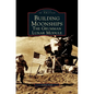 Building Moonships: The Grumman Lunar Module - Hardcover