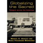 Globalizing the Sacred: Religion Across the Americas - Paperback
