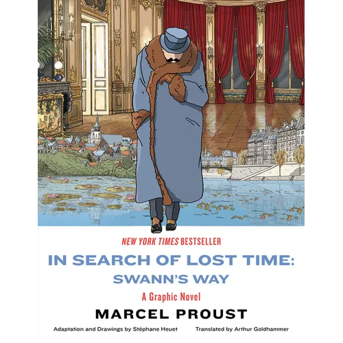 In Search of Lost Time: Swann's Way: A Graphic Novel - Paperback