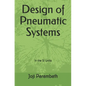 Design of Pneumatic Systems: In the SI Units - Paperback