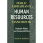 The Public Librarian's Human Resources Handbook: Employer Rights and Responsibilities - Paperback