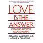 Love Is the Answer: Creating Positive Relationships - Paperback