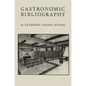 Gastronomic Bibliography - Hardcover