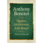 Anthony Benezet: Quaker, Abolitionist, Anti-Racist - Hardcover