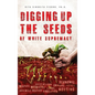 Digging Up the Seeds of white Supremacy - Hardcover