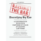 Raising the Bar: Diversifying Big Law - Hardcover