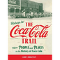 Return to the Coca-Cola Trail: More People and Places in the History of Coca-Cola - Hardcover