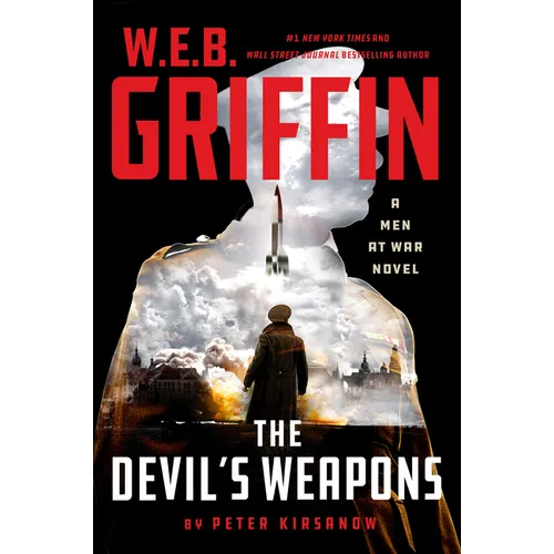 W. E. B. Griffin the Devil's Weapons - Library Binding