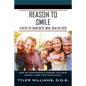 Reason to Smile: 11 Keys To Your Best Oral Health Ever - Paperback