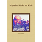 Napalm Sticks to Kids - Paperback