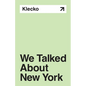 We Talked About New York - Paperback