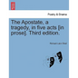 The Apostate, a Tragedy, in Five Acts [In Prose]. Fourth Edition. - Paperback