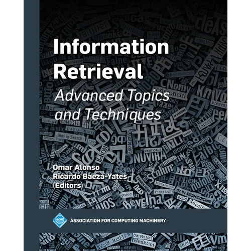 Information Retrieval: Advanced Topics and Techniques - Paperback