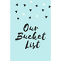 Our Bucket List - Paperback