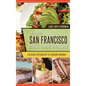 Iconic San Francisco Dishes, Drinks & Desserts - Hardcover