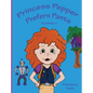 Princess Pepper Prefers Pants - Hardcover