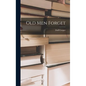 Old Men Forget - Hardcover
