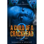 A Child of a Crackhead 9: Too Sick To Fight - Paperback