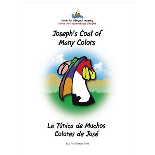 Joseph's Coat of Many Colors- La Tunica de Muchos Colores de Jose - Hardcover