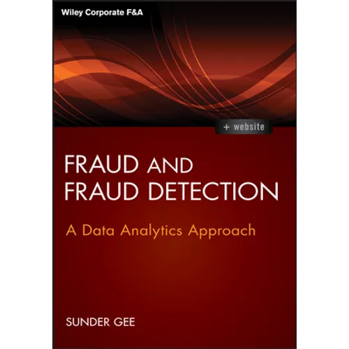 Fraud and Fraud Detection, + Website: A Data Analytics Approach - Hardcover