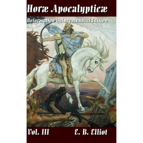 Horae Apocalypticae Vol. 3 - Hardcover