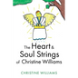 The Heart & Soul Strings of Christine Williams - Paperback