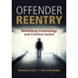 Offender Reentry: Rethinking Criminology & Criminal Justice - Paperback