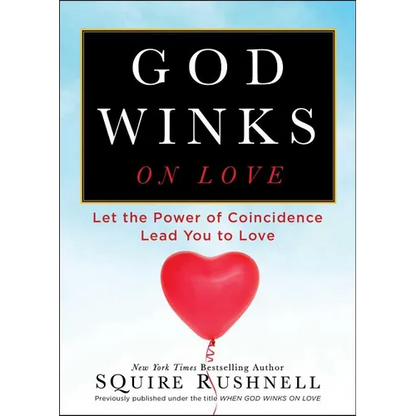 God Winks on Love: Let the Power of Coincidence Lead You to Love - Paperback