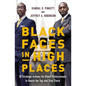 Black Faces in High Places: 10 Strategic Actions for Black Professionals to Reach the Top and Stay There - Paperback