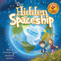 The Hidden Spaceship: An Adventure Into Environmental Awareness - Paperback