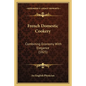 French Domestic Cookery: Combining Economy With Elegance (1825) - Paperback