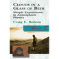Clouds in a Glass of Beer: Simple Experiments in Atmospheric Physics - Paperback
