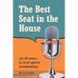 The Best Seat in the House: My 48 years in local sports broadcasting - Paperback