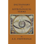 Dictionary of Astrological Terms and Explanations - Paperback