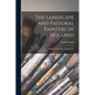 The Landscape and Pastoral Painters of Holland: Ruisdael, Hobbema, Cuijp, Potter - Paperback