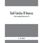 Diehl Families Of America; History, Genealogy, Reminiscences, Etc - Paperback
