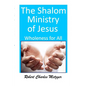 The SHALOM Ministry of Jesus - Paperback