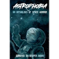 Astrophobia: An Anthology of Space Horror - Paperback
