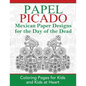 Papel Picado: Coloring Pages for Kids and Kids at Heart - Paperback