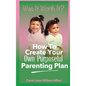Was It Worth It?: How to Create Your Own Purposeful Parenting Plan - Hardcover