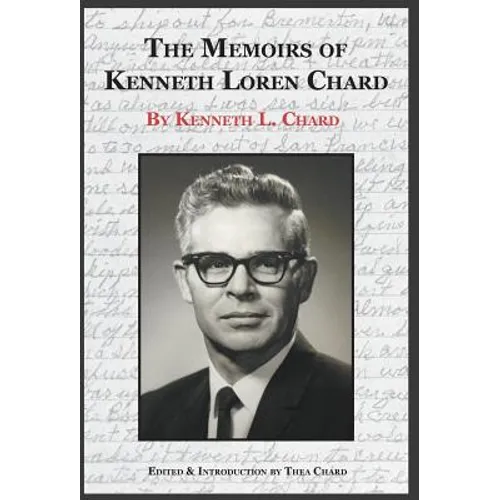 The Memoirs of Kenneth Loren Chard - Hardcover