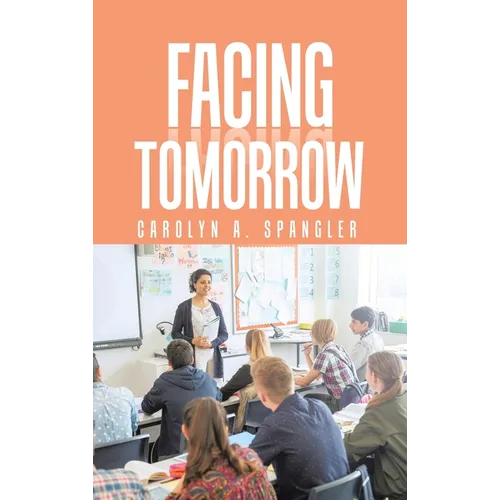 Facing Tomorrow - Hardcover