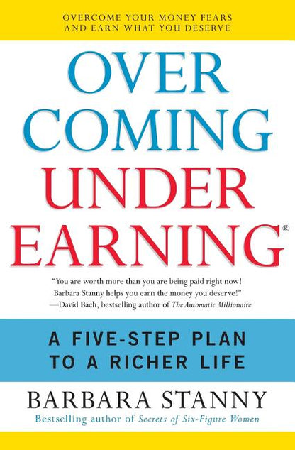 Overcoming Underearning: A Five-Step Plan to a Richer Life - Paperback
