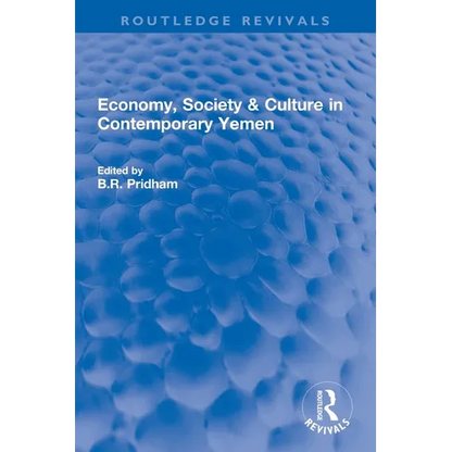 Economy, Society & Culture in Contemporary Yemen - Paperback