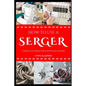 How to Use a Serger: Transform Your Sewing Projects with Precision and Style - Paperback