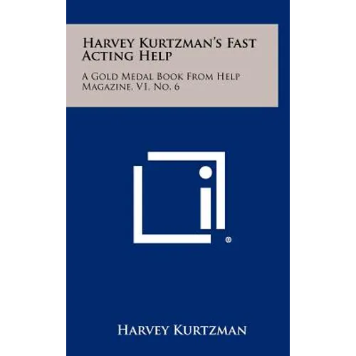 Harvey Kurtzman's Fast Acting Help: A Gold Medal Book from Help Magazine, V1, No. 6 - Hardcover