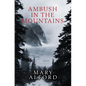 Ambush in the Mountains - Library Binding