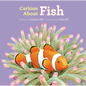 Curious about Fish - Board Book