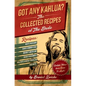 Got Any Kahlua: Collected Recipes of The Dude - Paperback