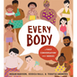 Every Body: A First Conversation about Bodies - Hardcover